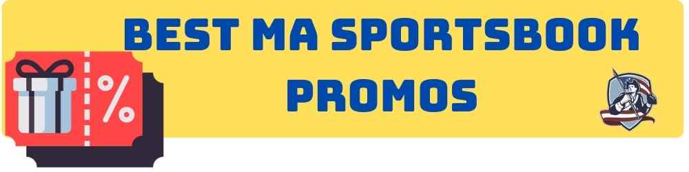 Best MA Sportsbook Promos